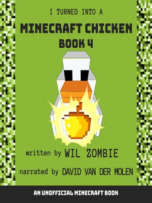 cover image of I Turned Into a Minecraft Chicken 4